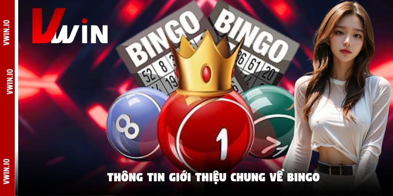 Thông tin giới thiệu chung về bingo Thông tin giới thiệu chung về bingo