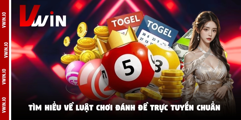 Tìm hiểu về luật chơi đánh đề trực tuyến chuẩn
