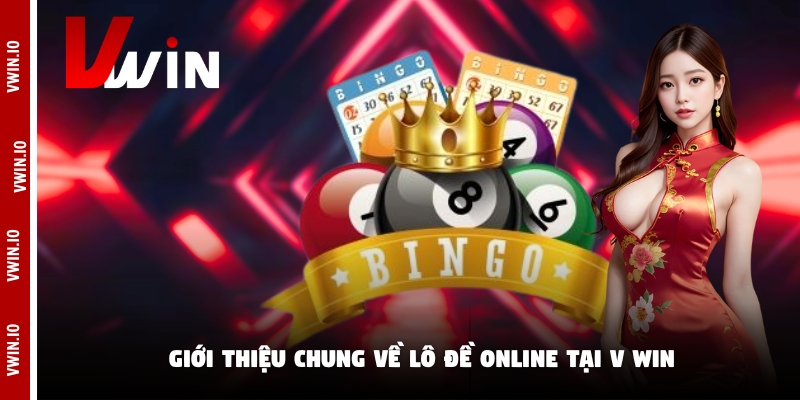 Giới thiệu chung về lô đề online tại V win Giới thiệu chung về lô đề online tại V win