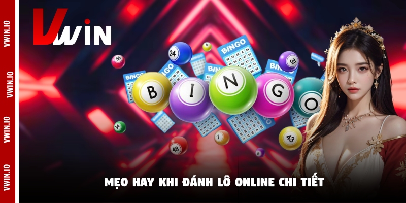 Mẹo hay khi đánh lô online chi tiết Mẹo hay khi đánh lô online chi tiết