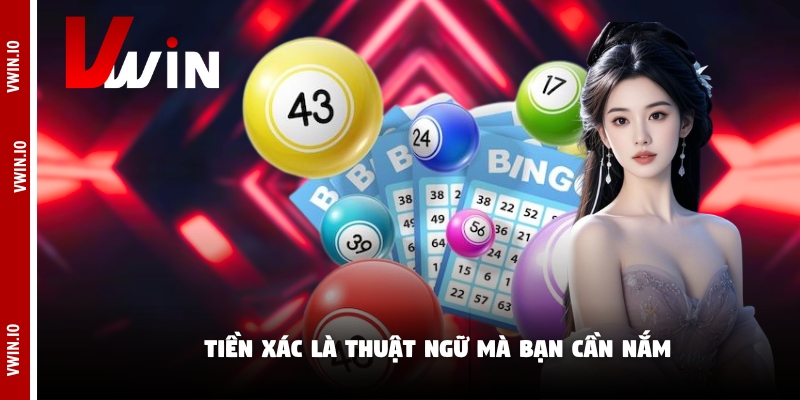 Tiền xác là thuật ngữ mà bạn cần nắm
