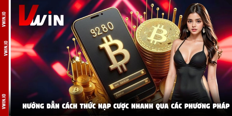 Hướng dẫn cách thức nạp cược nhanh qua các phương pháp Hướng dẫn cách thức nạp cược nhanh qua các phương pháp