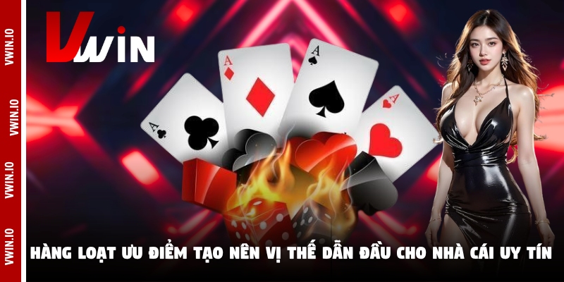 Hàng loạt ưu điểm tạo nên vị thế dẫn đầu cho nhà cái uy tín Hàng loạt ưu điểm tạo nên vị thế dẫn đầu cho nhà cái uy tín