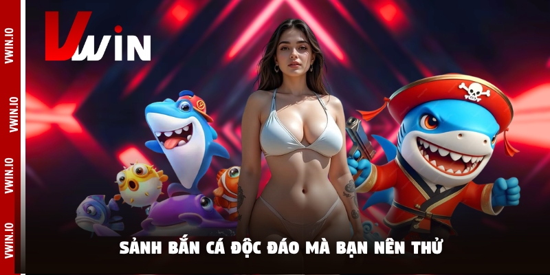 Sảnh bắn cá độc đáo mà bạn nên thử Sảnh bắn cá độc đáo mà bạn nên thử