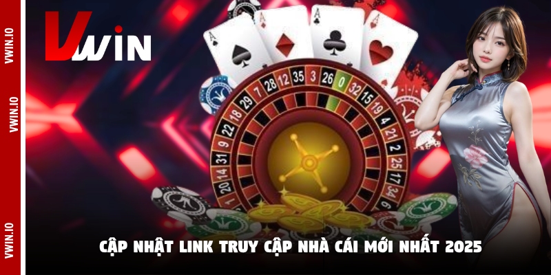 Cập nhật link truy cập nhà cái mới nhất 2025 Cập nhật link truy cập nhà cái mới nhất 2025