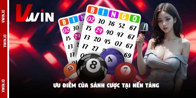 Ưu điểm của sảnh cược tại nền tảng Ưu điểm của sảnh cược tại nền tảng
